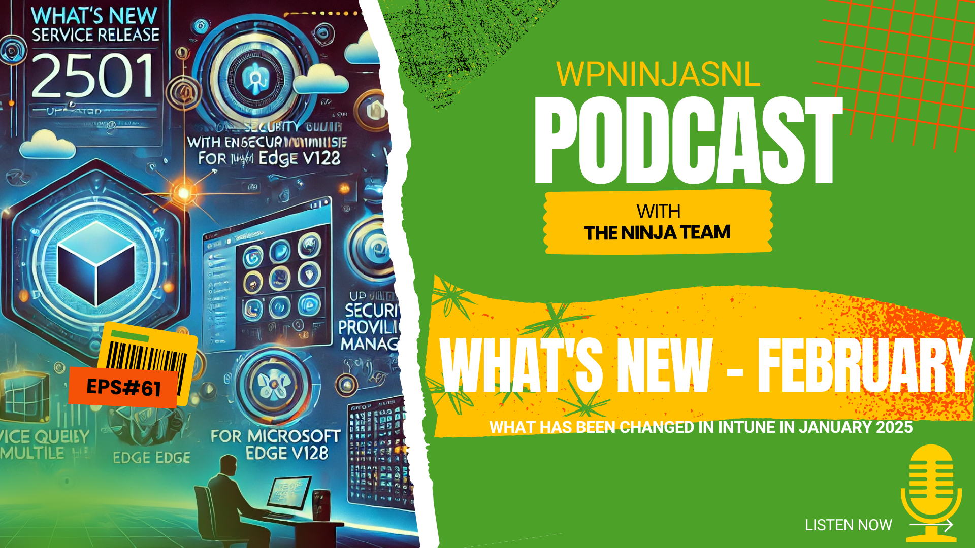 WPNinjasNL Podcast: Intune What’s New – January 2025 Update & Community Insights